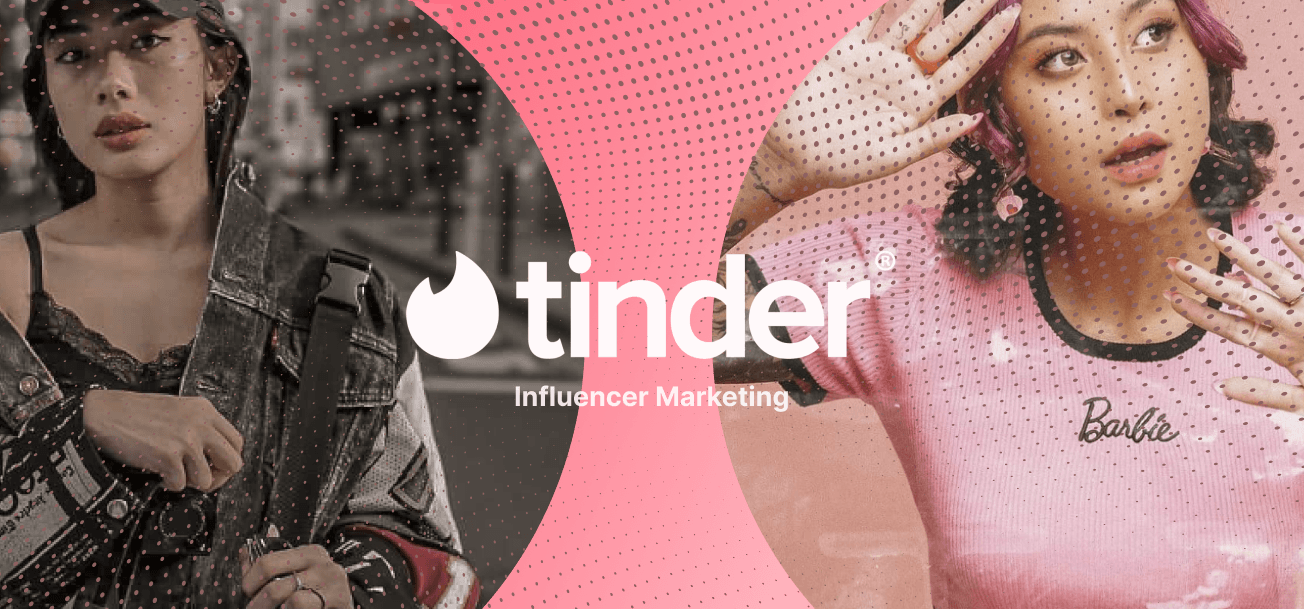 Tinder — Influencer Marketing, next case study